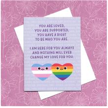 Load image into Gallery viewer, You are Loved, Supported, No Matter What LGBTQIA+ Support Greeting Card
